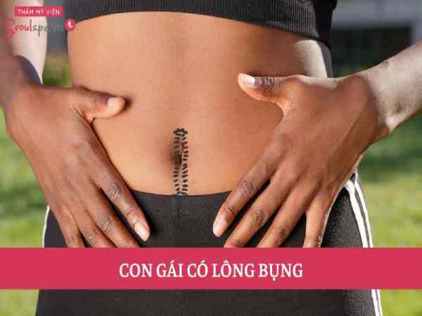 Tướng con gái có lông bụng có ý nghĩa gì?
