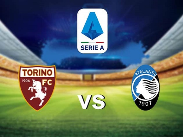Nhận định Torino vs Atalanta 20h00, 26/09 - VĐQG Italia