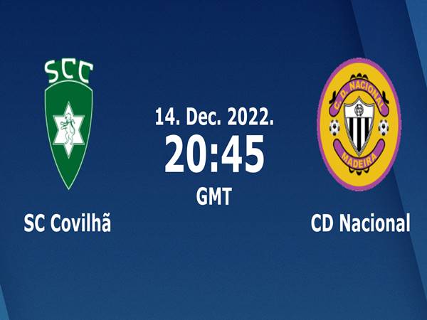 Dự đoán bóng đá Covilha vs Nacional Madeira, 03h45 ngày 15/12