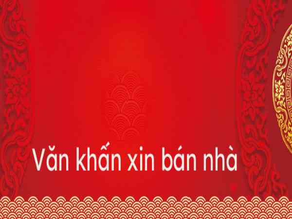 văn khấn xin bán nhà